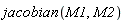 jacobian(M1, M2)
