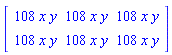 Matrix([[108*x*y, 108*x*y, 108*x*y], [108*x*y, 108*x*y, 108*x*y]])