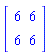 Matrix([[6, 6], [6, 6]])