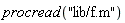 procread("lib/f.m")