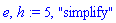 e, h := 5, "simplify"