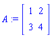 A := Array([[1, 2], [3, 4]])