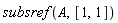 subsref(A, [1, 1])