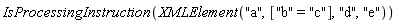 IsProcessingInstruction(XMLElement("a", ["b" = "c"], "d", "e"))