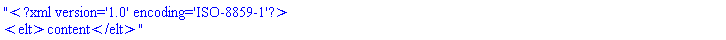 "<?xml version='1.0' encoding='ISO-8859-1'?> <elt>content</elt>"