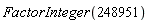 FactorInteger(248951)