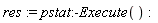 res := pstat:-Execute()