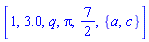 [1, 3.0, q, Pi, 7/2, {a, c}]