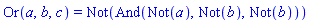 Or(a, b, c) = Not(And(Not(a), Not(b), Not(b)))