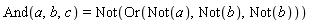 And(a, b, c) = Not(Or(Not(a), Not(b), Not(b)))