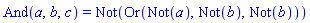 And(a, b, c) = Not(Or(Not(a), Not(b), Not(b)))