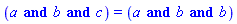 (a and b and c) = (a and b and b)