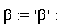 beta := 'beta':