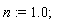 n := 1.0;
