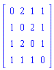 Matrix([[0, 2, 1, 1], [1, 0, 2, 1], [1, 2, 0, 1], [1, 1, 1, 0]])