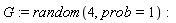 G := random(4, prob = 1)