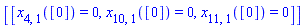 [[x[4, 1]([0]) = 0, x[10, 1]([0]) = 0, x[11, 1]([0]) = 0]]
