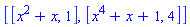 [[x^2+x, 1], [x^4+x+1, 4]]