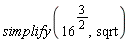 simplify(16^(3/2), sqrt)