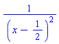 1/(x-1/2)^2