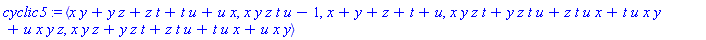 POLYNOMIALIDEAL(x*y+y*z+z*t+t*u+u*x, x*y*z*t*u-1, x+y+z+t+u, x*y*z*t+y*z*t*u+z*t*u*x+t*u*x*y+u*x*y*z, x*y*z+y*z*t+z*t*u+t*u*x+u*x*y, variables = {z, x, t, y, u}, characteristic = 0, known_groebner_bases = (table( [ ] )))