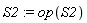 S2 := op(S2)
