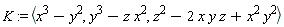 K := `<,>`(x^3-y^2, y^3-z*x^2, z^2-2*x*y*z+x^2*y^2)