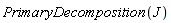 PrimaryDecomposition(J)