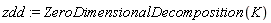 zdd := ZeroDimensionalDecomposition(K)
