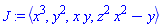 J := `<,>`(x^3, y^2, x*y, z^2*x^2-y)