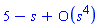 series(5-s+O(s^4),s,4)
