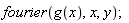 fourier(g(x), x, y)