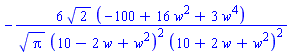 -6*2^(1/2)*(-100+16*w^2+3*w^4)/(Pi^(1/2)*(10-2*w+w^2)^2*(10+2*w+w^2)^2)