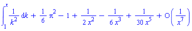 int(1/k^2, k = 1 .. x)+(1/6)*Pi^2-1+(1/2)/x^2-(1/6)/x^3+(1/30)/x^5+O(1/x^7)