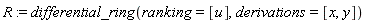 R := differential_ring(ranking = [u], derivations = [x, y])