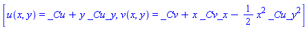 [u(x, y) = _Cu+y*_Cu_y, v(x, y) = _Cv+x*_Cv_x-(1/2)*x^2*_Cu_y^2]