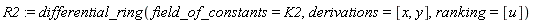 R2 := differential_ring(field_of_constants = K2, derivations = [x, y], ranking = [u])
