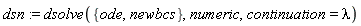 dsn := dsolve({newbcs, ode}, numeric, continuation = lambda)