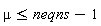 mu <= neqns-1