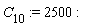 C[10] := 2500