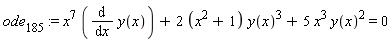 ode[185] := x^7*(diff(y(x), x))+(2*(x^2+1))*y(x)^3+5*x^3*y(x)^2 = 0