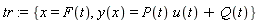 tr := {x = F(t), y(x) = P(t)*u(t)+Q(t)}
