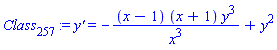 Class[257] := `y'` = -(x-1)*(x+1)*y^3/x^3+y^2
