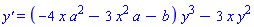 `y'` = (-4*x*a^2-3*x^2*a-b)*y^3-3*x*y^2