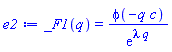 _F1(q) = phi(-q*c)/exp(lambda*q)