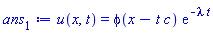 u(x, t) = phi(x-t*c)*exp(-lambda*t)