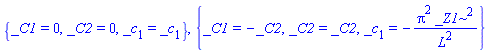 {_C1 = 0, _C2 = 0, _c[1] = _c[1]}, {_C1 = -_C2, _C2 = _C2, _c[1] = -Pi^2*_Z1^2/L^2}