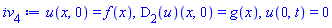 iv[4] := u(x, 0) = f(x), (D[2](u))(x, 0) = g(x), u(0, t) = 0