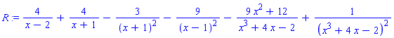 R := 4/(x-2)+4/(x+1)-3/(x+1)^2-9/(x-1)^2-(9*x^2+12)/(x^3+4*x-2)+1/(x^3+4*x-2)^2
