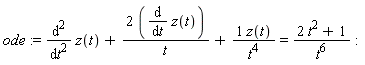 ode := diff(z(t), t, t)+2*(diff(z(t), t))/t+z(t)/t^4 = (2*t^2+1)/t^6